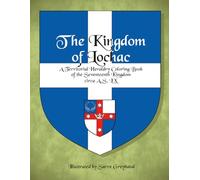 The Kingdom of Lochac: A Territorial Heraldry Coloring Book of the 17th Kingdom, circa AS LX