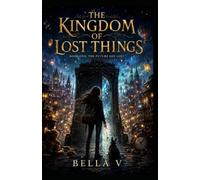 The Kingdom of Lost Things: The Future She Lost
