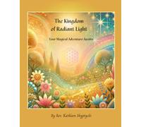 The Kingdom of Radiant Light: Your Magical Adventure Awaits