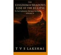 The Kingdom of Shadows: Rise of the Eclipse: The Final Confrontation. One Queen. One Kingdom. One Destiny.