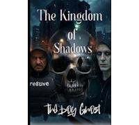 The kingdom of Shadows: The Hiest