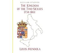 The Kingdom of the Two Sicilies, 1734-1861