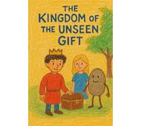 The Kingdom of the Unseen Gift