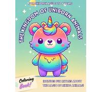 The Kingdom of Unicorn Animals: A Magical Coloring Adventure - for children aged 3 to 8 years