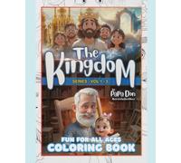 The Kingdom Series Vol 1-3: Fun for All Ages Coloring Book
