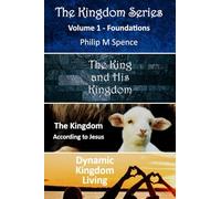 The Kingdom Series Volume 1: Foundations