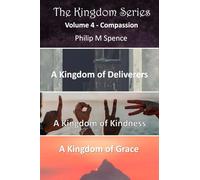 The Kingdom Series Volume 4: Compassion