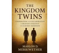 The Kingdom Twins: Cooperation and Collaboration as Heaven's Strategy for Earthly Dominion