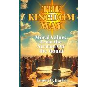 The Kingdom Way: Moral Values from the Sermon on the Mount