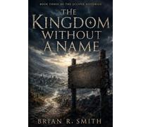 The Kingdom Without a Name: 3