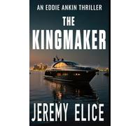 The Kingmaker: Eddie Ankin Book 5