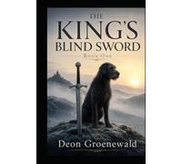 THE KING'S BLIND SWORD