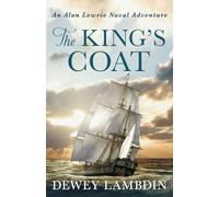 The King's Coat (Alan Lewrie Naval Adventures): 1