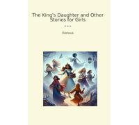 The King's Daughter and Other Stories for Girls