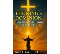 The King's Dominion: How Jesus Wins Heaven and Earth