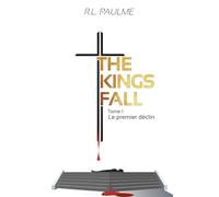 THE KINGS FALL: Le premier déclin