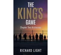 The King's Game: Chapter Two Aristocracy: ONE