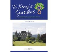 The king's gardens. I giardini del re. I giardini reali perduti.