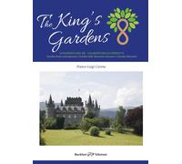 The king's gardens. I giardini del re. I giardini reali perduti. Giardini reali