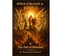The Kings of The East in Joshua: & The Fall of Babylon
