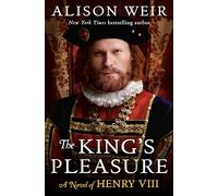 Alison Weir The King's Pleasure (Copertina rigida)