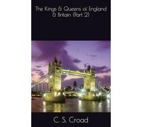 The Kings & Queens of England & Britain (Part 2)