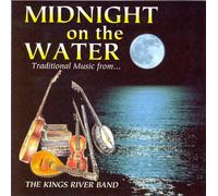 The Kings River Band - Midnight On The Water
