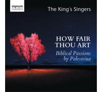 The King's Singers How Fair Thou Art: Biblical Passions By Palestrina (CD) Album