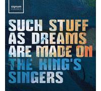 The King's Sing The King's Singers: Such Stuff As Drea (CD) (PRESALE 14/03/2025)