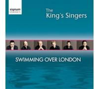 The King's Singers The King's Singers: Swimming Over London (CD) Album