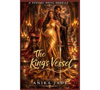 The King's Vessel: A Sensual Royal Novella