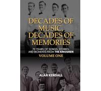 The Kingsmen • Decades of Music, Decades of Memories, Volume One