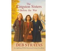 The Kingston Sisters; Before the War: A WWII Historical Fiction prequel novelette