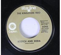 THE KINGSTON TRIO - THE KINGSTON TRIO 45 RPM SCOTCH AND SODA / WORRIED MAN