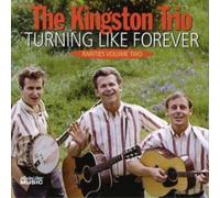 The Kingston Trio Turning Like Forever - Rarities Vol. 2 (CD) Album