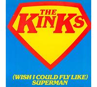 The Kinks - (Wish I Could Fly Like) Superman