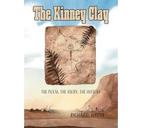 The Kinney Clay: The Poem, The Story, The History