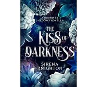 The Kiss of Darkness: A steamy shadow magic fantasy romance