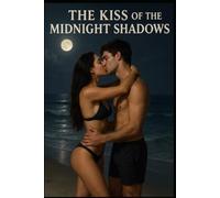The Kiss Of The Midnight Shadows