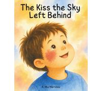 The Kiss the Sky Left Behind