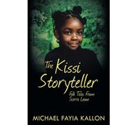 The Kissi Storyteller: Folk Tales from Sierra Leone