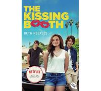 The Kissing Booth: Das Buch zum Netflix-Erfolg: 1