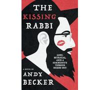 The Kissing Rabbi: Lust, Betrayal, and a Community Turned Inside Out