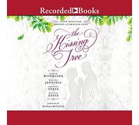 The Kissing Tree: Four Novellas Rooted in Timeless Love