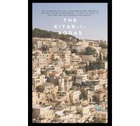 THE KITAB-I-AQDAS: Baha'i Scripture And Literature