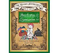 The Kitchen Apothecary's Guide To Adulting: Housekeeping & Organization 101!