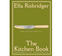 The Kitchen Book: Good Food for Every Day - THE INSTANT SUNDAY TIMES BESTSELLER