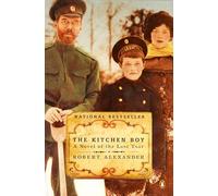 The Kitchen Boy: A Novel of the Last Tsar: 1