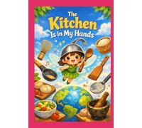The Kitchen Is in My Hands