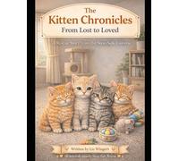 The Kitten Chronicles: From Lost to Loved